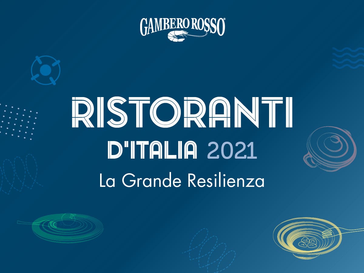 Ristoranti d’Italia 2021 del Gambero Rosso. Segui la presentazione in streaming