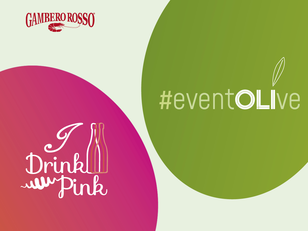 I Drink Pink - eventOLIve 2021. I migliori rosati e i migliori oli d'Italia tutti in una degustazione
