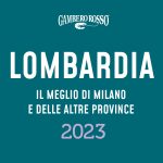 Guida Lombardia: il meglio di Milano e delle altre province 2023 del Gambero Rosso. Tutti i premi