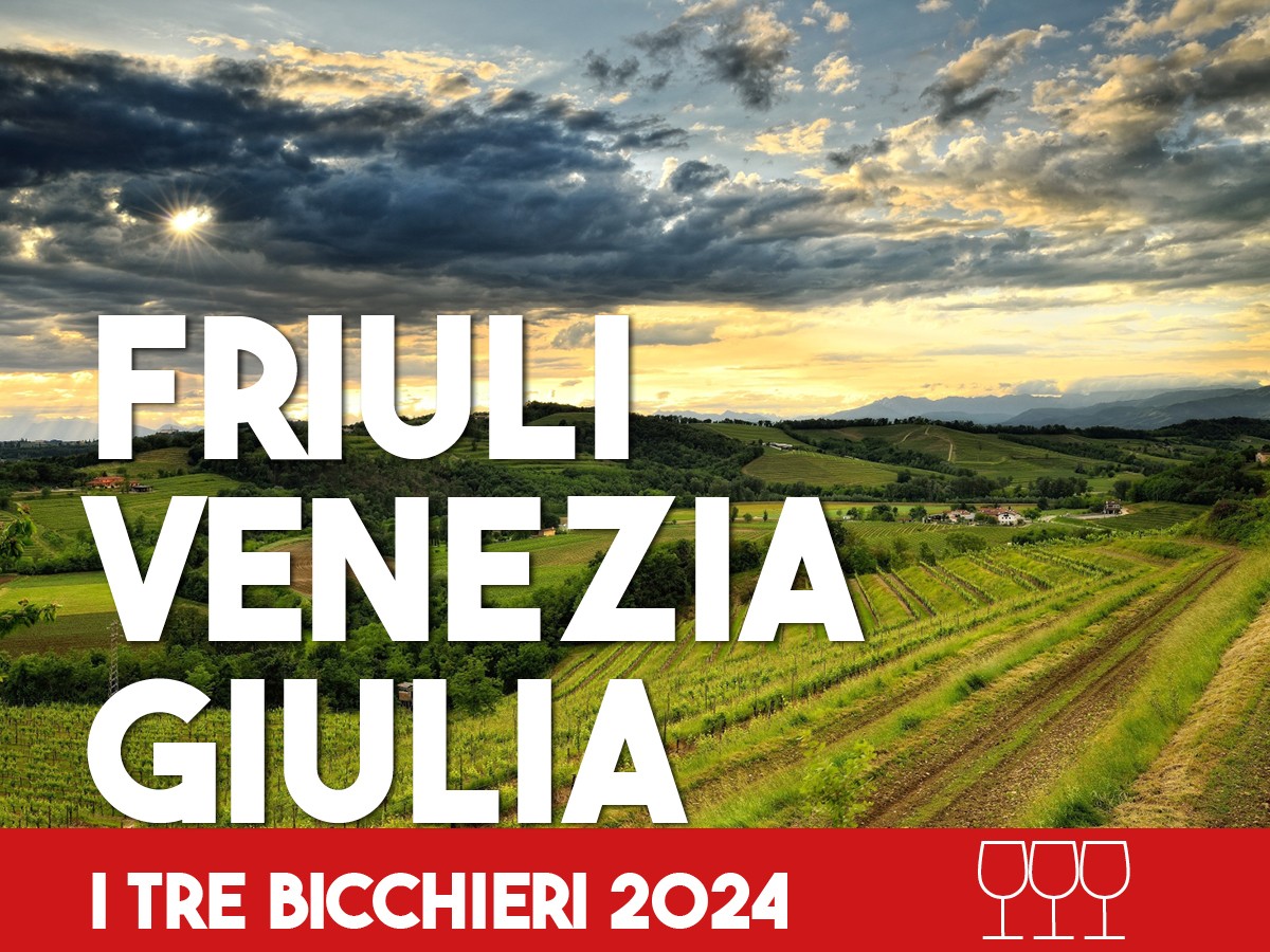 Tre Bicchieri 2024: i migliori vini del Friuli Venezia Giulia premiati da  Gambero Rosso - Gambero Rosso